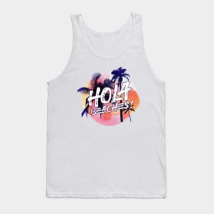 Hola Beaches Funny Beach Shirt Summer Beach Sand Tank Top